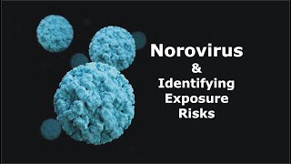 Norovirus and Identifying Exposure Risks [upl. by Namien706]