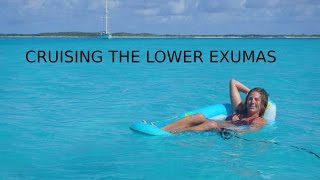 Cruising the Lower Exumas Bahamas  S1E15 [upl. by Olegnad]