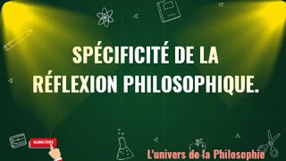 Spécificité de la réflexion philosophique [upl. by Nilloc588]