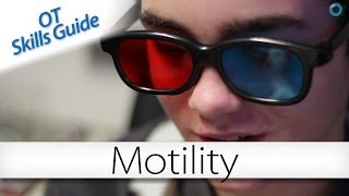 OT skills guide Motility [upl. by Asim]