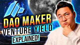 DAO Maker Venture Yields Explained Everything You Need To Know DAO Token Crypto Staking amp MORE [upl. by Delaryd]