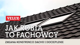 Zmiana konstrukcji dachu i docieplenie – jak robią to fachowcy [upl. by Ellerehc]