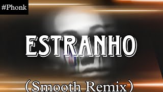 ESTRANHO  Remix by SeptoZ phonk [upl. by Kape]