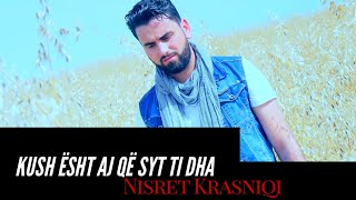 Nisret Krasniqi  Kush është Ai që sytë t’i dha  ILAHI 2016 [upl. by Blount]