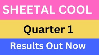 SHEETAL COOL PRODUCTS Quarter 1 Results Out Now [upl. by Bowden311]