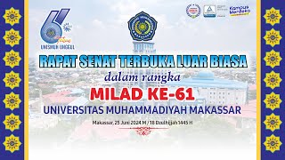 RAPAT SENAT TERBUKA LUAR BIASA DALAM RANGKA MILAD KE61 UNISMUH MAKASSAR [upl. by Lacram]