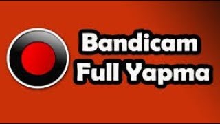 BANDICAM FULL YAPMA 10 DAKIKADAN FAZLA VIDEO CEKME [upl. by Boyd]