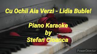 Cu Ochii Aia Verzi  Lidia Buble Piano Karaoke [upl. by Aisitel280]