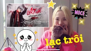 Lạc Trôi MV Reaction （中文） [upl. by Nolyk200]