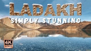 Ladakh  Simply Stunning 4k  Kashmir  India [upl. by Geddes]