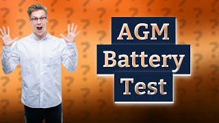 How do you test an AGM battery [upl. by Etiragram487]