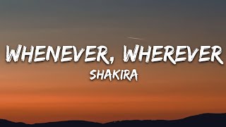 Shakira  Whenever Wherever Lyrics [upl. by Elburr]