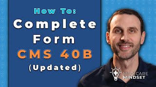 How To Complete Medicare Form CMS 40B Updated [upl. by Matthus790]