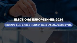 Élections Européennes 2024  Résultats Réactions et Nouveaux Défis pour la France [upl. by Pammie]