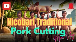 Pork Cutting Nicobari Tribal Traditional [upl. by Ahsaten]