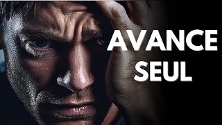 AVANCE SEUL Écoute ÇA  Vidéo de motivation [upl. by Analim157]