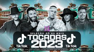 SÓ AS MAIS TOCADAS TIK TOK OUTUBRO 2023  SELEÇÃO HITS TIK TOK 2023  SÓ AS TOP TIK TOK 2023 [upl. by Hultgren643]