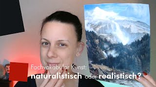 Fachvokabular Kunst naturalistisch oder realistisch [upl. by Ignacius]