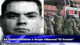 Detienen a Sergio Villarreal Barragán alias El Grande en Puebla [upl. by Hardej908]