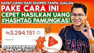 Belum Banyak Yang Tau⁉️ Upload Video Shopee Pake Hashtag Ini Cara Cari Uang Dari Shopee Affiliate [upl. by Thomasin]