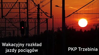 Wakacyjny rozkład jazdy pociągów 2024  PKP Trzebinia [upl. by Ellevehc531]