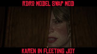 Karen In Fleeting Joy Red Dead Redemption 2 Model Swap Modding Fun [upl. by Hayouqes]