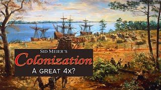 Is Colonization one of the best 4x strategy games ever made [upl. by Rakabuba]