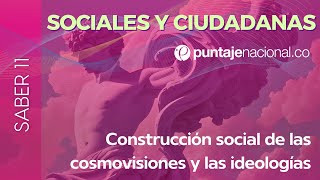 SABER 11  ICFES  Sociales y Ciudadanas  Construcción social de las cosmovisiones y las ideologías [upl. by Ocirema]