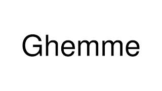 How to Pronounce Ghemme Italy [upl. by Kinchen811]