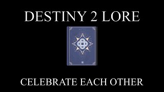 Destiny 2 Lore  Dawning Delights  Celebrate Each Other [upl. by Yeung655]