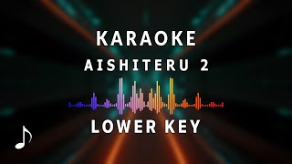 Karaoke Aishiteru 2 Lower Key [upl. by Llebana]