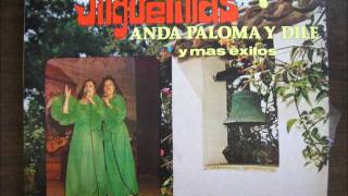 LAS JILGUERILLASANDA PALOMA Y DILE [upl. by Ellerahc]