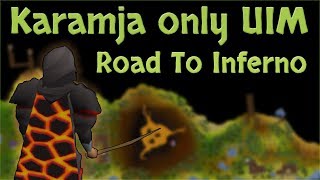 The Road to Infernal Cape Karamja Only UIM [upl. by Bara]