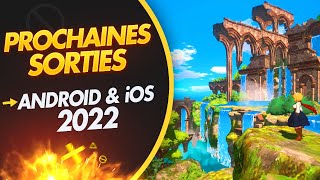 LES JEUX LES PLUS ATTENDUS sur mobile 🔥 SORTIES À VENIR Android et iOS pour 2022 [upl. by Pfister]