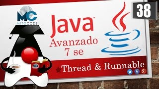 Tutorial Java 7 SE Avanzado  38 Thread y Runnable [upl. by Annayehc176]