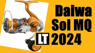 Daiwa SOL LT MQ  НОВИНКА 24 ГОД ПОЛНЫЙ ОБЗОР [upl. by Bertram]