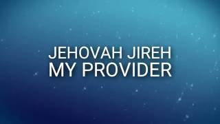 Jehovah Jireh My Provider [upl. by Aehsal320]