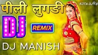 Pili Lugdi  Rajasthani Remix  DJ Manish  Rajasthani Dj Remix Songs  Top Best Rajasthani Dj Song [upl. by Richmond307]