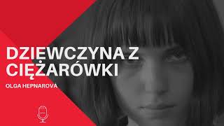 Dziewczyna Z Ciężarówki  Historia Olga Hepnarová [upl. by Llaccm874]