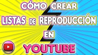 CREAR LISTA DE REPRODUCCIÓN EN YOUTUBE Cómo crear lista de reproducción Playlist en Youtube [upl. by Ymarej]