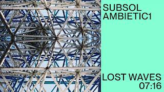 Subsol  Lost Waves feat Being Sanja [upl. by Akihsay]