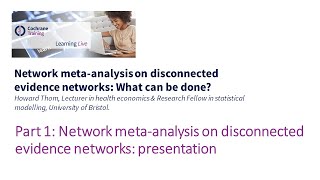 Part 1 Network metaanalysis on disconnected evidence networks presentation [upl. by Seugirdor7]