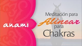 Meditación para alinear tus chakras [upl. by Judith]