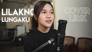 Lilakno Lungaku  Losskita  ianyola Cover Lirik [upl. by Fidelis]