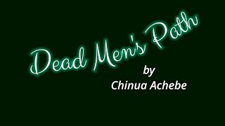 Dead Mens Path by Chinua Achebe  Short Story  Audio Narration [upl. by Ahtael502]