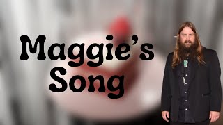 Chris Stapleton  Maggie’s Song Lyrics [upl. by Aligna878]