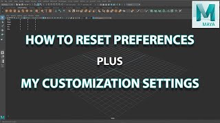 How To Reset Preferences In Maya plus My Customization Settings [upl. by Anuaf]