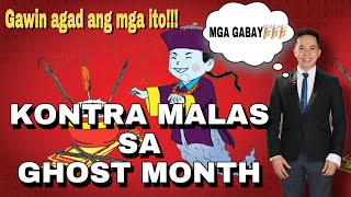 KONTRA MALAS SA GHOST MONTH  HUNGRY GHOST MONTH  MGA DAPAT AT HINDI DAPAT GAWIN SA GHOST MONTH [upl. by Einattirb]