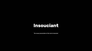 How to pronounce insouciant grammar pronunciationguide [upl. by Oria]