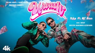 URVASHI Official Music Video IKKA Ft MC STAN  BHUSHAN KUMAR [upl. by Ynagoham368]